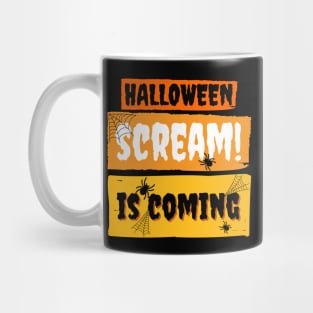 Halloween Scream is Coming Mug